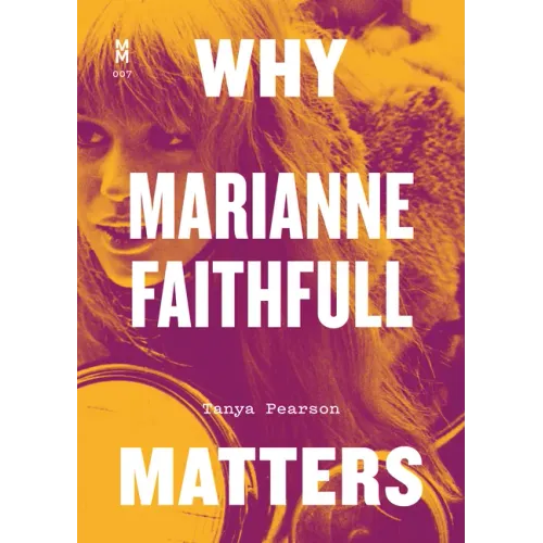 Why Marianne Faithfull Matters
