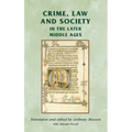 Crime, Law and Society in the Later Middle Ages