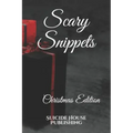 Scary Snippets: Christmas Edition