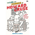 The Life and Comics of Howard Cruse: Taking Risks in the Service of Truth