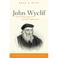 John Wyclif: New Perspectives on an Old Controversy