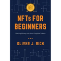 NFTs for Beginners: Making Money with Non-Fungible Tokens