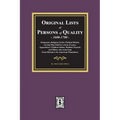 Original Lists of Persons of Quality, 1600-1700: Emigrants, Religious Exiles, Political Rebels, Serving Men Sold for a term of years, Apprentices, Chi
