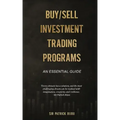 Fundamentals Of Buy/Sell Investment Trading Programs