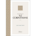 The Books of 1 & 2 Corinthians (2020 Edition): Love and Truth