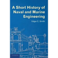 A Short History of Naval and Marine Engineering