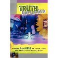 Truth Unplugged for Girls: Stories for Teens on Faith, Love, and Things That Matter Most
