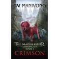 Crimson: The Dragon Keeper Chronicles