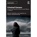 Criminal Careers: Life and Crime Trajectories of Former Juvenile Offenders in Adulthood