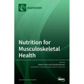 Nutrition for Musculoskeletal Health