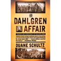 The Dahlgren Affair: Terror and Conspiracy in the Civil War