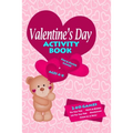 Valentines Day Activity Book: Workbook Games For Kids Ages 4-8 For Learning, Tic Tac Toe, 3D Tic Tac Toe, Hangman, Four In A Row, Dots And Boxes and D