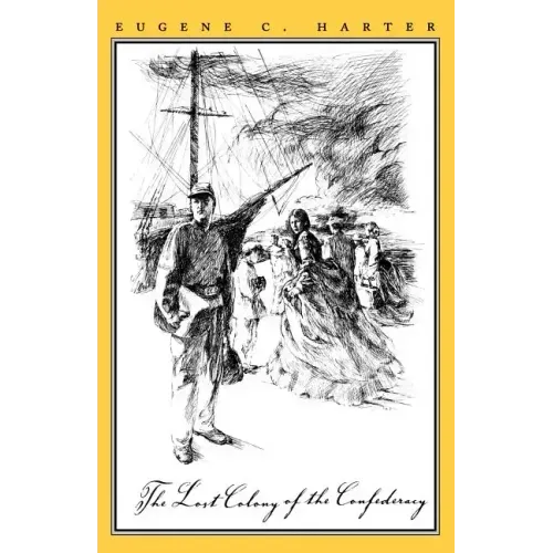 The Lost Colony of the Confederacy