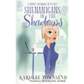 Shenanigans in the Shadows