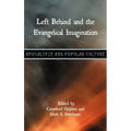 Left Behind and the Evangelical Imagination