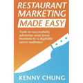 Restaurant Marketing Made Easy: Tools to successfully advertise your local business to a digitally savvy audience