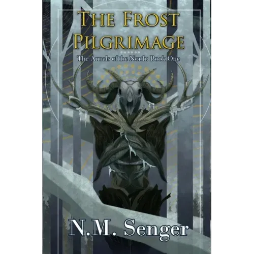 The Frost Pilgrimage: The Annals of the North: Book One