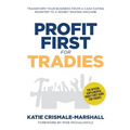 Profit First for Tradies: Transform your business from a cash eating monster to a money making machine