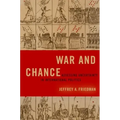 War and Chance: Assessing Uncertainty in International Politics