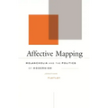 Affective Mapping: Melancholia and the Politics of Modernism