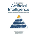 The Rise of Artificial Intelligence