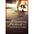 Encountering Jesus in the Real World of the Gospels