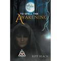 To Spell the Awakening