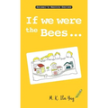 If we were the Bees: Grow From Nature