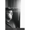 Redeemed: A Story of Survival and Redemption of a Corrections Officer