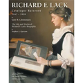 Richard F. Lack Catalogue Raisonne: 1943-1998
