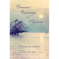 Dreamers, Runaways, and Mysteries: A Traveler's Tales and Essays