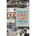 Growing Up in Alamance County, North Carolina