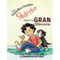 Los Pequeños Detalles Pedrito Hacen La Gran Diferencia