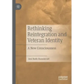 Rethinking Reintegration and Veteran Identity: A New Consciousness