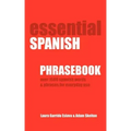 Essential Spanish Phrasebook. Over 1500 Most Useful Spanish Words and Phrases for Everyday Use