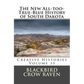 The New All-too-True-Blue History of South Dakota