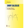 Short Calculus: The Original Edition of "A First Course in Calculus"