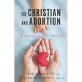 The Christian and Abortion: A Nonnegotiable Stance