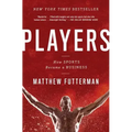 Players: How Sports Became a Business