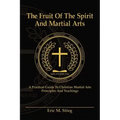 The Fruit of the Spirit and Martial Arts