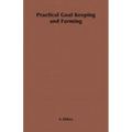 Practical Goat Keeping and Farming