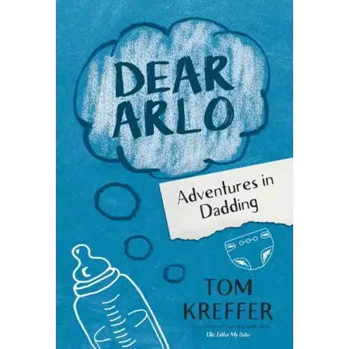 Dear Arlo: Adventures in Dadding