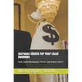 Increase Clients For Your Local Business: How Small Businesses Thrive and Others Don't