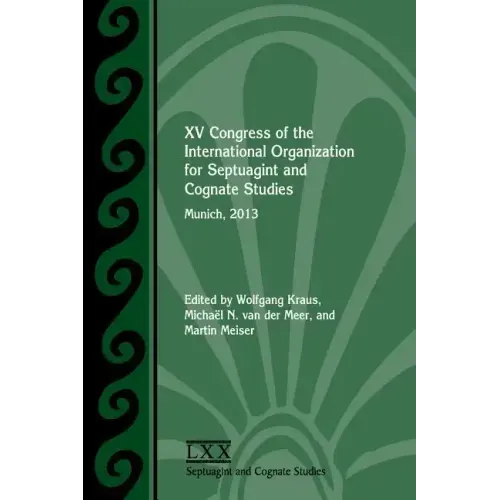 XV Congress of the International Organization for Septuagint and Cognate Studies: Munich, 2013