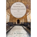 Faith, Freedom, and Higher Education