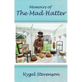 Memoirs of The Mad Hatter: (Dyslexia-Smart)