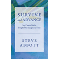 Survive and Advance; My Cancer Battle, Fought One Laugh at a Time
