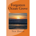 Forgotten Ocean Grove: New Jersey's Most Interesting Seaside Towm