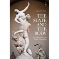 The State and the Body: Legal Regulation of Bodily Autonomy