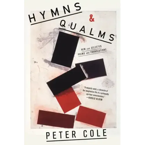 Hymns & Qualms: New and Selected Poems and Translations